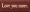 Shown in Old Burgundy with Cream lettering