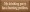Shown in Old Toffee with Cream lettering