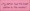 Shown in Old Pink with Black lettering