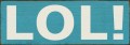 Shown in Old Turquoise with Cream Lettering