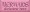 Shown in Old Pink with Black lettering