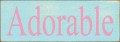 Shown in old Baby Aqua with Pink lettering